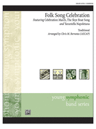 Folk Song Celebration: Featuring: Celebration March / The Skye Boat Song / Tarantella Napoletana, Conductor Score
