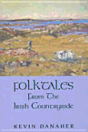 Folk Tales of the Irish Countryside - Danaher, Kevin (Editor)