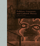 Folklore, Literature, and Cultural Theory: Collected Essays