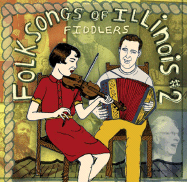 Folksongs of Illinois, Vol. 2: Fiddlers