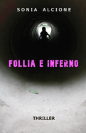 Follia E Inferno: Thriller