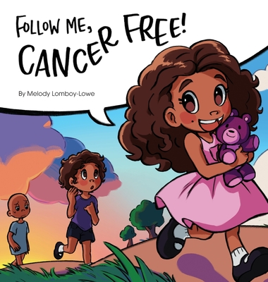 Follow Me, Cancer Free - Lomboy-Lowe, Melody