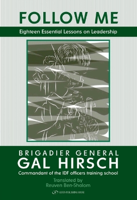 Follow Me: Eighteen Essential Lessons on Leadership - Hirsch, Gal