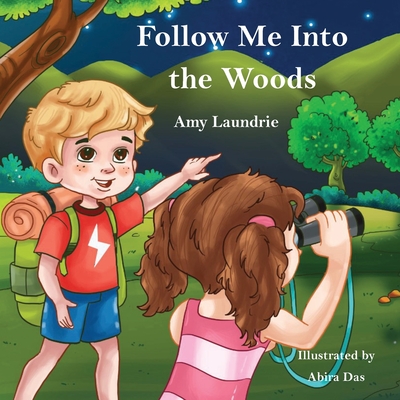 Follow Me Into the Woods - Laundrie, Amy