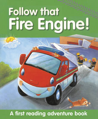 Follow That Fire Engine!: A First Reading Adventure Book - Baxter, Nicola