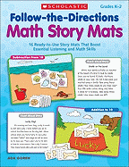 Follow-The-Directions Math Story Mats: 16 Ready-To-Use Story Mats That Boost Essential Listening and Math Skills