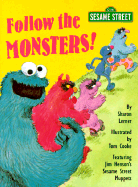 Follow the Monsters!: Featuring Jim Henson's Sesame Street Muppets - Lerner, Sharon
