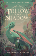 Follow the Shadows: The Tales of Moerden Book 1
