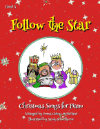 Follow the Star Christmas Songs for Piano: Level 3
