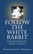 Follow the White Rabbit