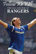 Follow We Will: The Fall and Rise of Rangers