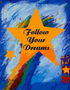 Follow Your Dreams - Vazquez, Liesl