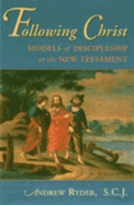 Following Christ: Models of Discipleship in the New Testament