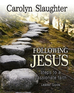 Following Jesus Leader Guide: Steps to a Passionate Faith