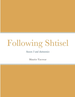 Following Shtisel: Season 3 and Autonomies - Yacowar, Maurice