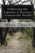 Following the Equator A Journey Around the World