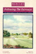 Following the Fairways: Distinguished Companion to the Golf Courses of Great Britain and Ireland