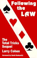 Following the Law: The Total Tricks Sequel - Cohen, Larry