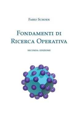 Fondamenti Di Ricerca Operativa - Schoen, Fabio