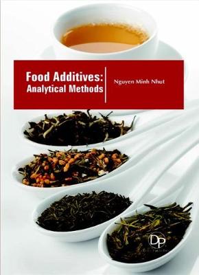 Food Additives: Analytical Methods - Nhut, Nguyen Minh (Editor)