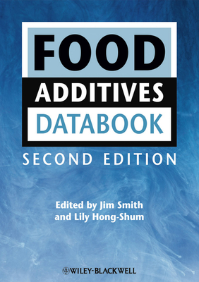 Food Additives Data Book - Smith, Jim, and Hong-Shum, Lily