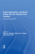 Food, Agriculture, and Rural Policy into the Twenty-First Century: Issues and Trade-Offs