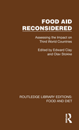 Food Aid Reconsidered: Assessing the Impact on Third World Countries