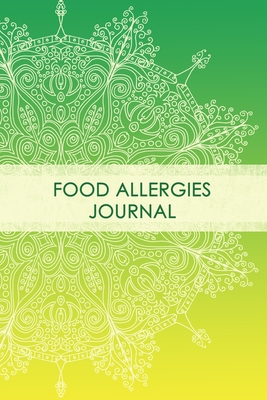 Food Allergies Journal: Professional Food Intolerance Diary: Daily Journal to Track Foods, Triggers and Symptoms to Help Improve Crohn`s, IBS, Celiac Disease and Other Digestive Disorders - Stansted Press Journals