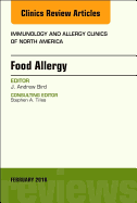Food Allergy, an Issue of Immunology and Allergy Clinics of North America: Volume 38-1