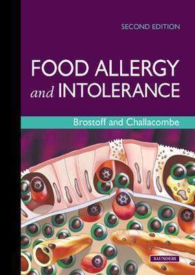 Food Allergy and Intolerance - Brostoff, Jonathan, Ma, DM, Dsc(med), Frcp, and Challacombe, Stephen J, PhD, Dsc