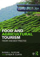 Food and Agricultural Tourism: Theory and Best Practice