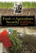 Food and Agriculture Security: An Historical, Multidisciplinary Approach