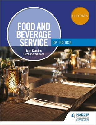 Food and Beverage Service, 10th Edition - Cousins, John, and Weekes, Suzanne