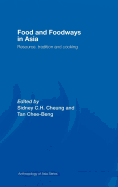 Food and Foodways in Asia: Resource, Tradition and Cooking