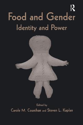 Food and Gender: Identity and Power - Counihan, Carole M (Editor), and Kaplan, Steven L (Editor)