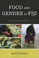 Food and Gender in Fiji: Ethnoarchaeological Explorations