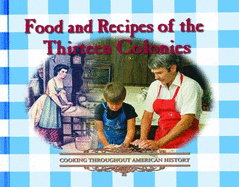 Food and Recipes of the Thirteen Colonies