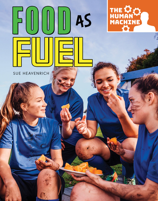 Food as Fuel - Heavenrich, Sue