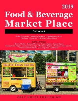 Food & Beverage Market Place: Volume 3 - Brokers/Wholesalers/Importer, etc, 2018 - Mars, Laura (Editor-in-chief)