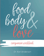 Food, Body, & Love Companion Workbook