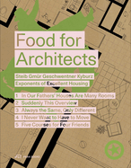 Food for Architects: Steib Gmr Geschwentner Kyburz - Exponents of Excellent Housing