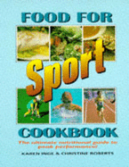 Food for Sport Cookbook - Roberts, Christine, and Inge, Karen