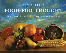Food for Thought: The Stories Behind the Things We Eat