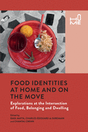 Food Identities at Home and on the Move: Explorations at the Intersection of Food, Belonging and Dwelling