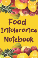 Food Intolerance Notebook: 3 Month Food and Meal Tracking Logbook Including Snacks and Weekly Grocery List - Track Reactions Sensitivities and Nutritional Values