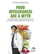 Food Intollerance are a myth - The inflammatory relationship between food and health is finally explained in a scientific way