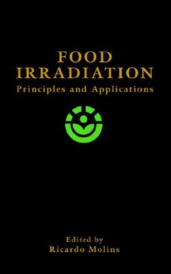 Food Irradiation: Principles and Applications - Molins, R A (Editor)