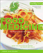 Food is Medicine: The Practical Guide to Healing Foods