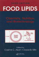 Food Lipids: Chemistry, Nutrition, and Biotechnology - Akoh, Casimir C (Editor), and Min, David B (Editor)