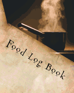 Food Log Book: A 365-Day Meal Tracker